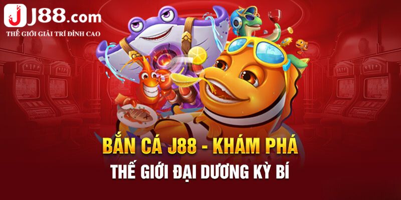 Điểm khác biệt của bắn cá J88